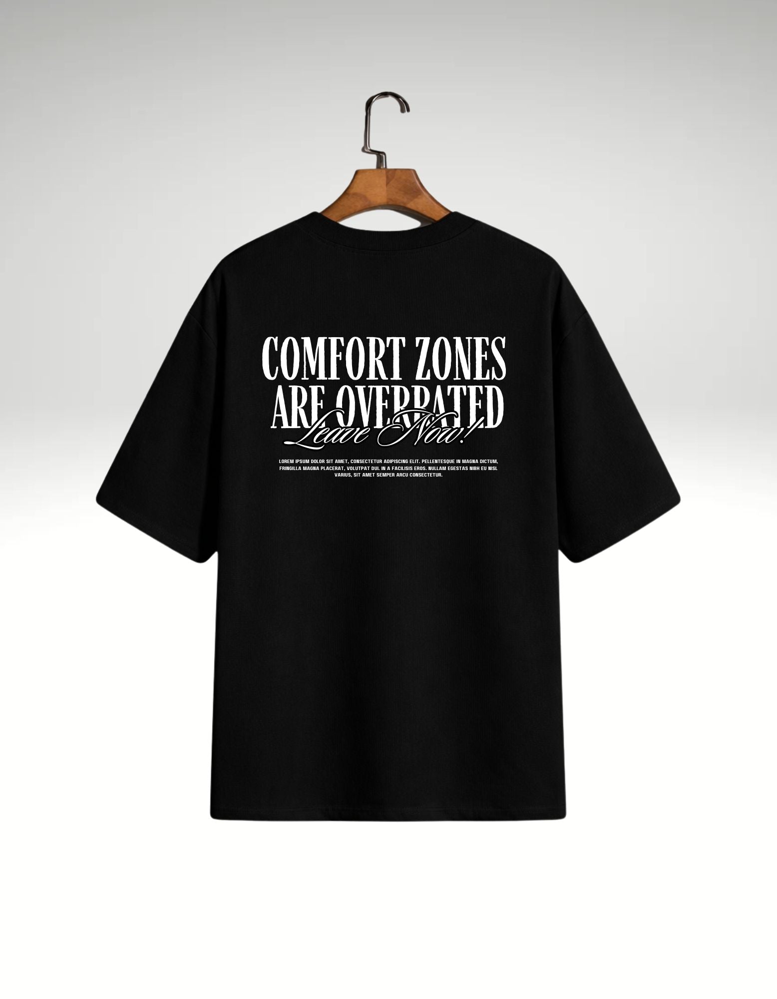 Comfort Zones Are Overrated Oversized Tee