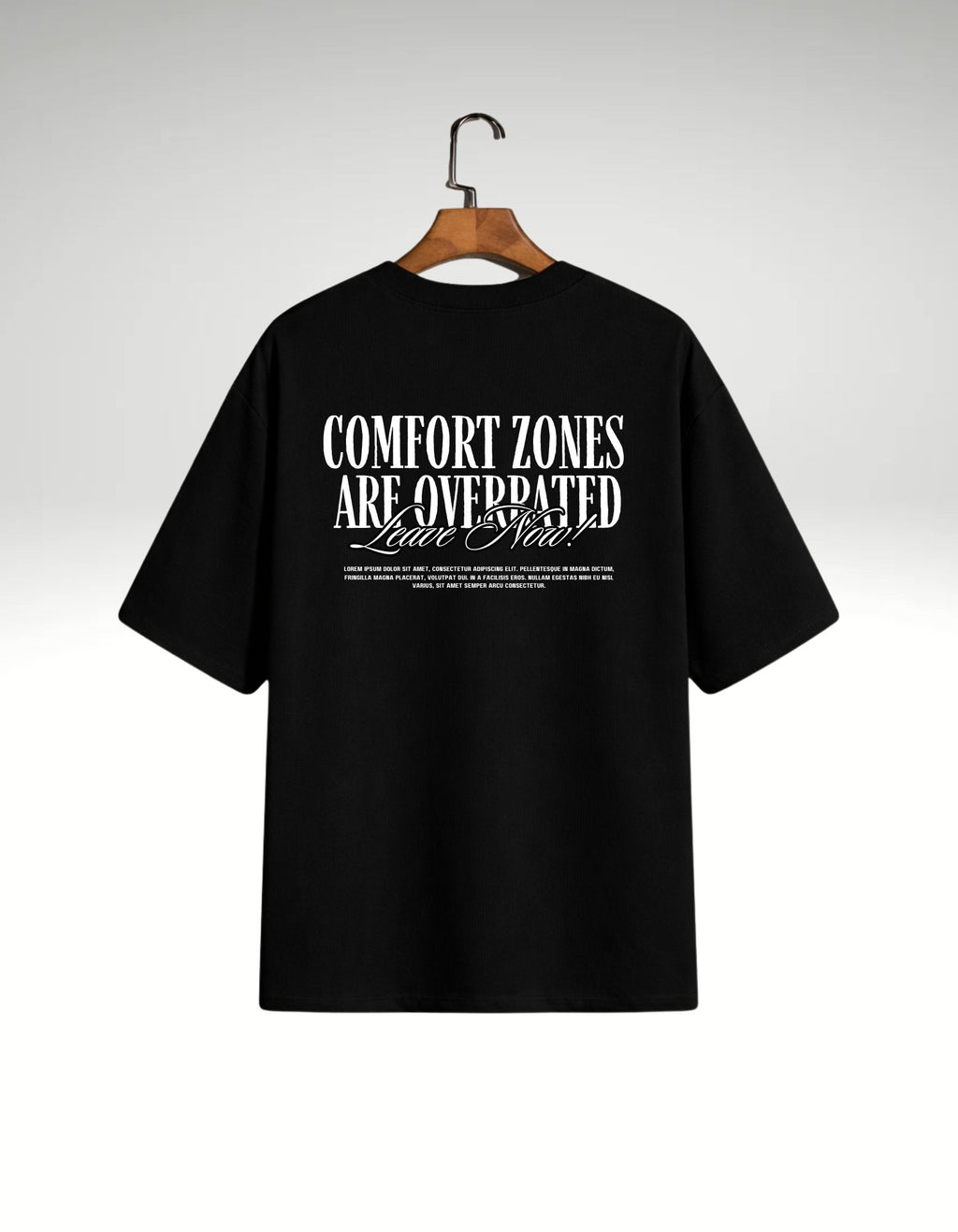 Comfort Zones Are Overrated Oversized Tee