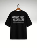 Comfort Zones Are Overrated Oversized Tee