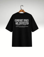 Comfort Zones Are Overrated Oversized Tee