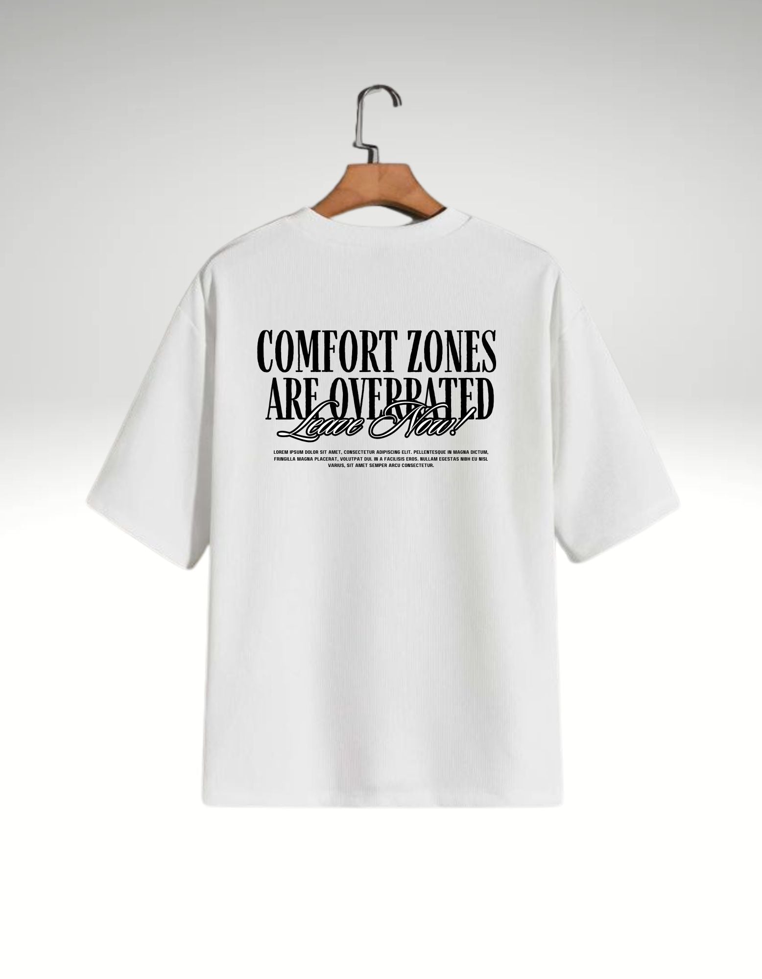 Comfort Zones Are Overrated Oversized Tee