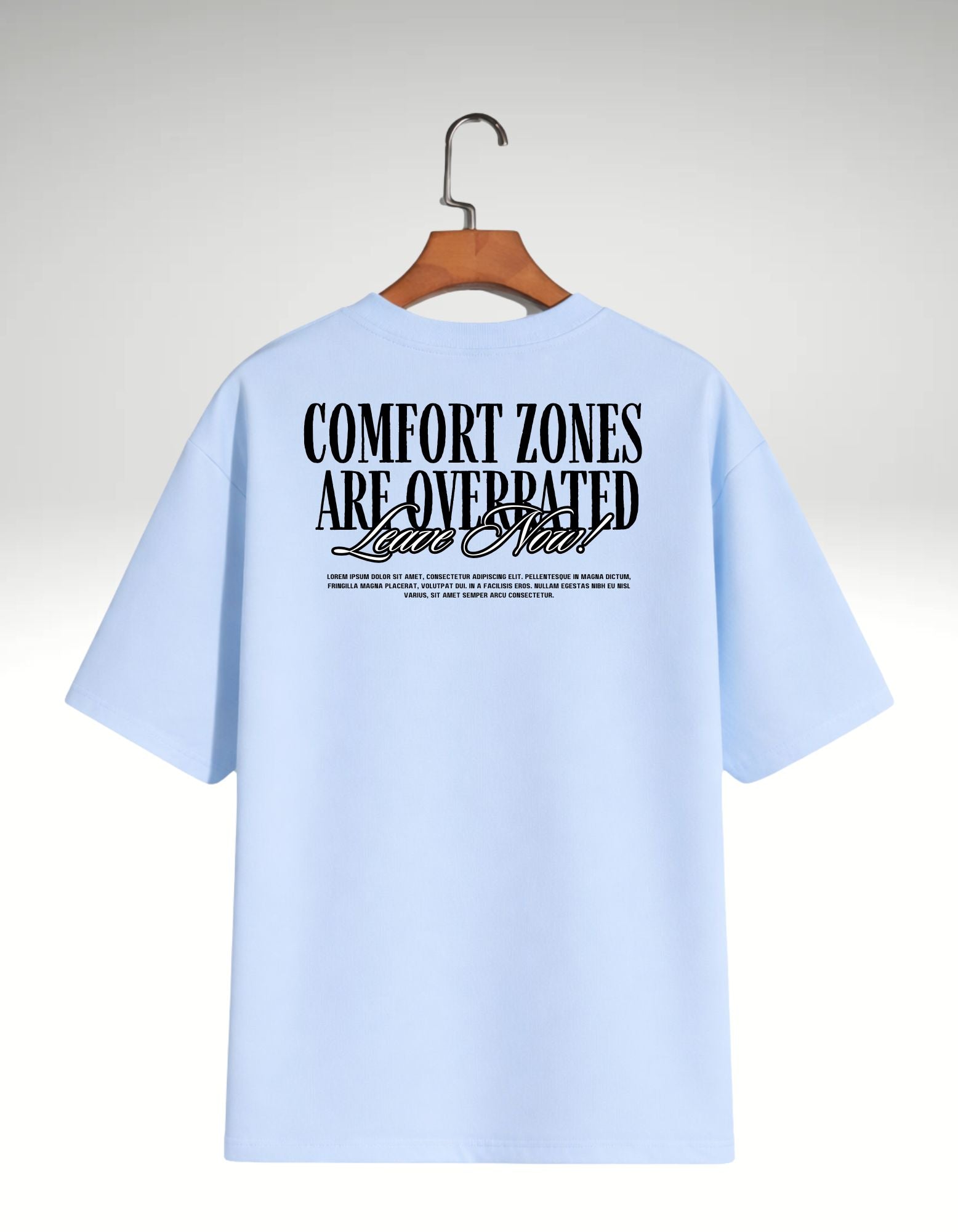 Comfort Zones Are Overrated Oversized Tee