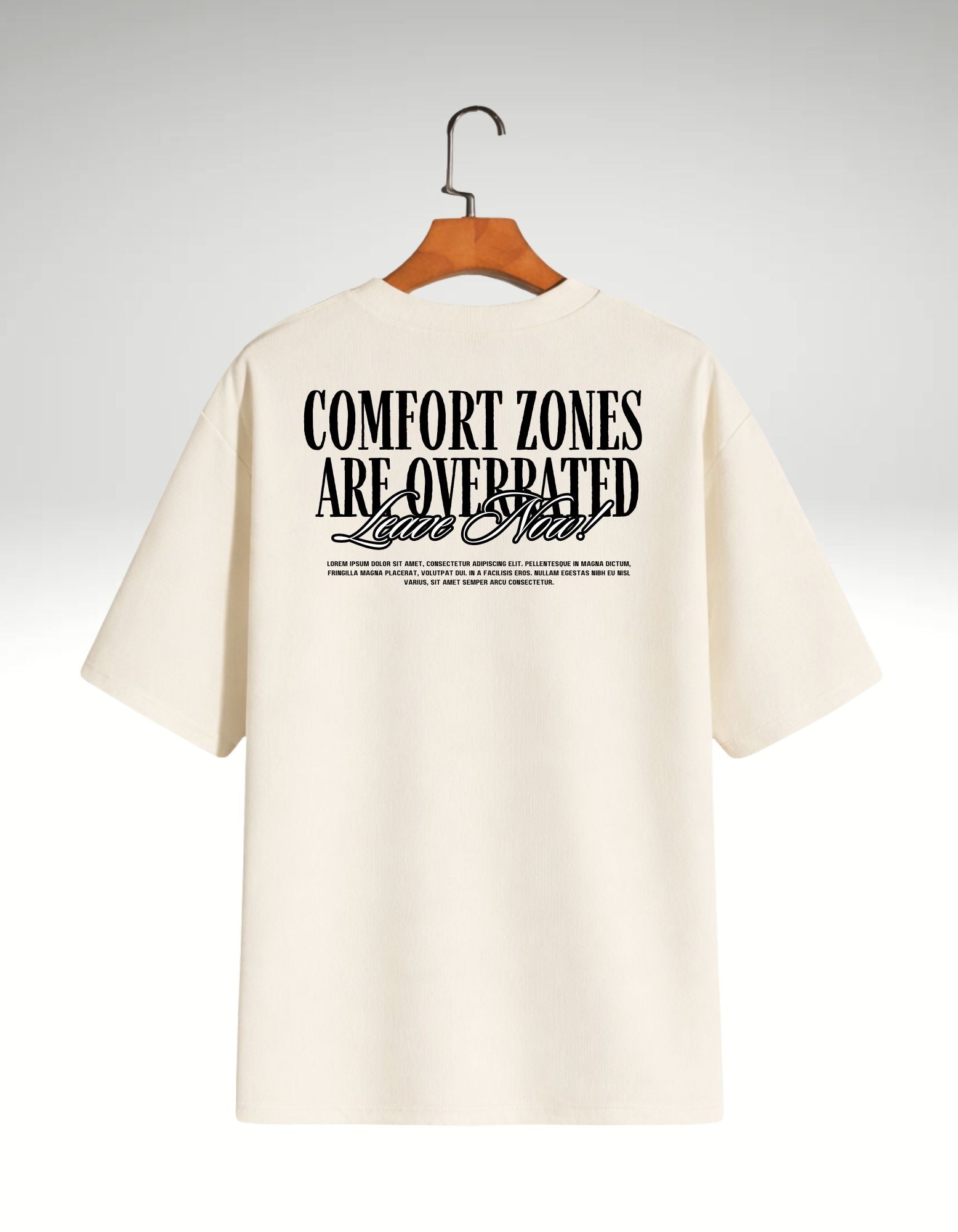 Comfort Zones Are Overrated Oversized Tee