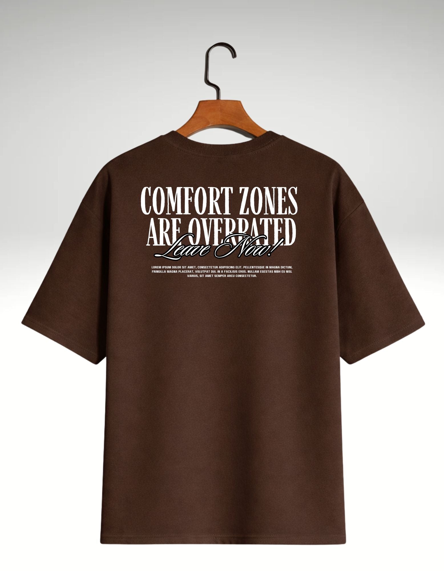 Comfort Zones Are Overrated Oversized Tee