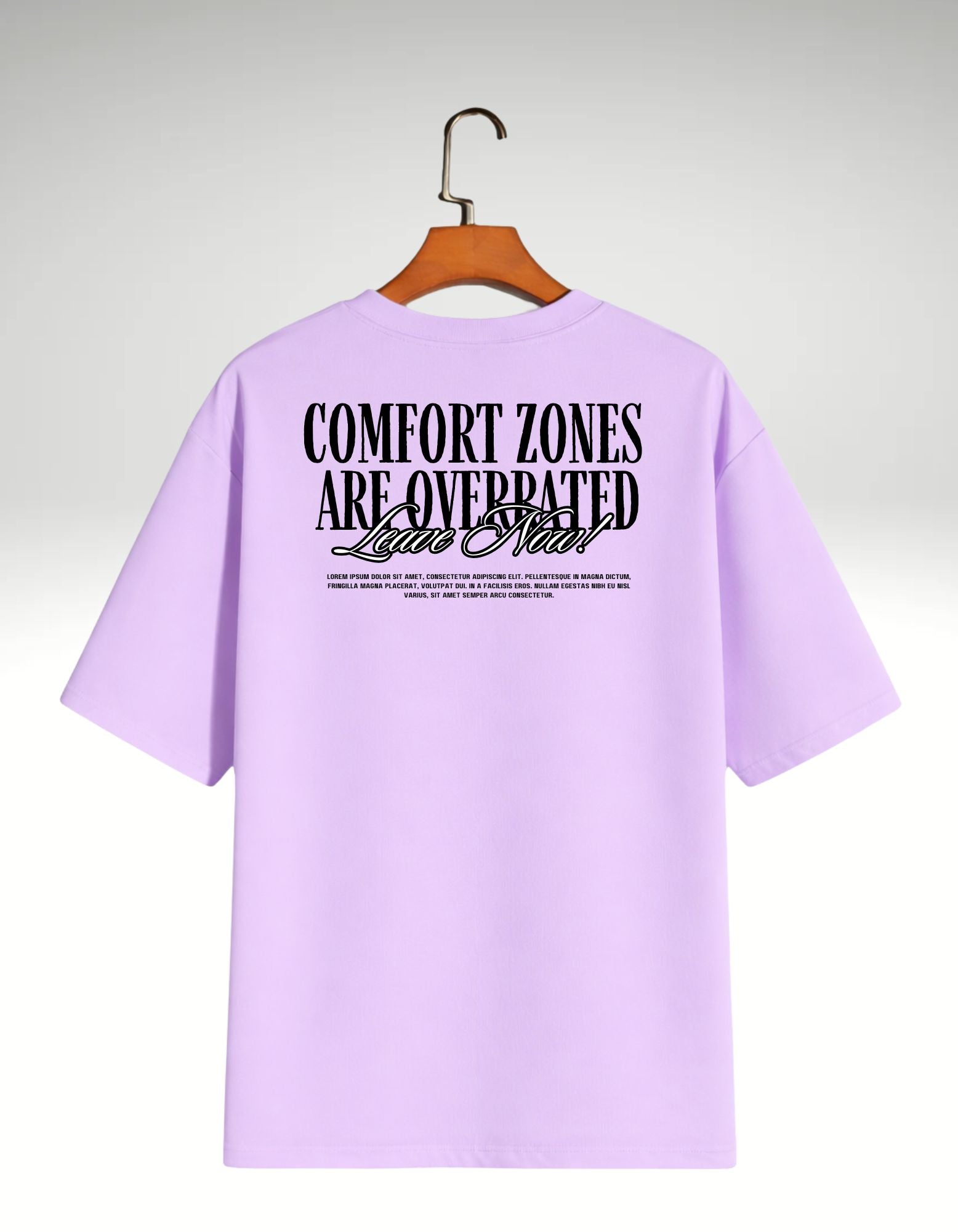 Comfort Zones Are Overrated Oversized Tee